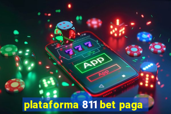 plataforma 811 bet paga