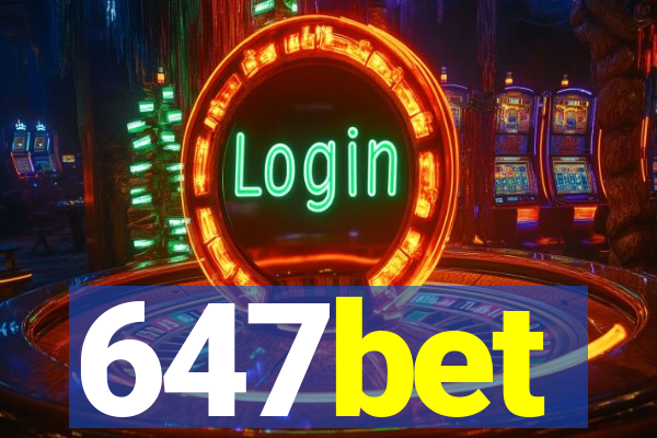 647bet