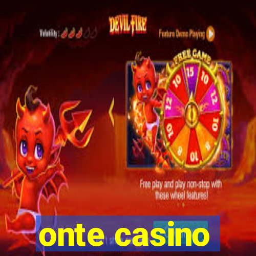 onte casino