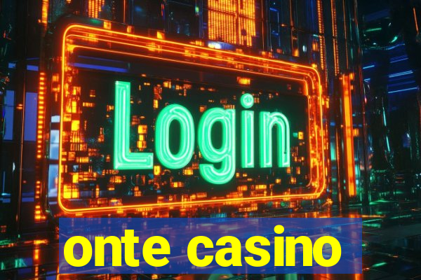 onte casino