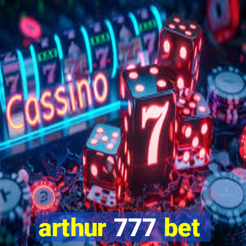 arthur 777 bet