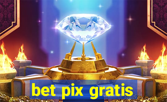 bet pix gratis