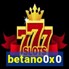 betano0x0