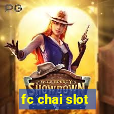 fc chai slot