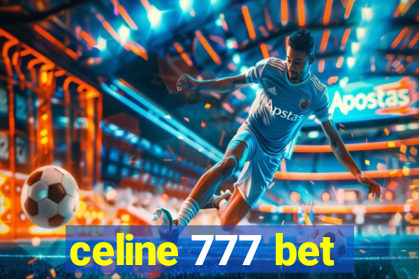 celine 777 bet