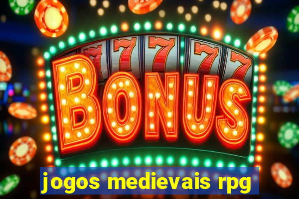 jogos medievais rpg