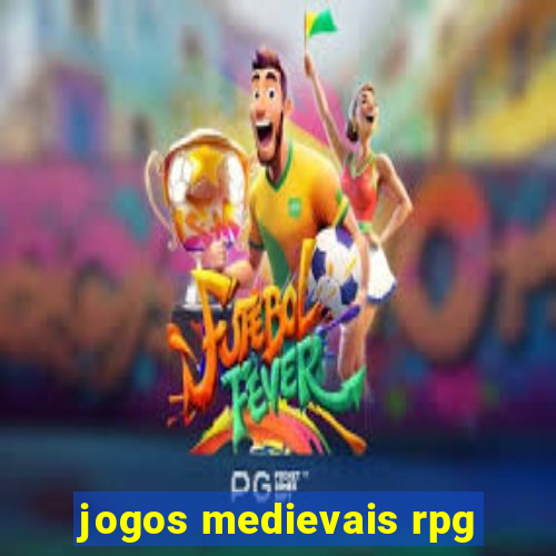 jogos medievais rpg