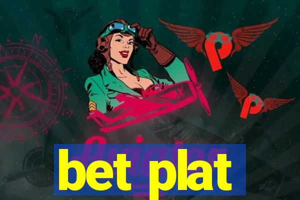 bet plat