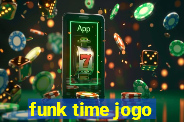 funk time jogo