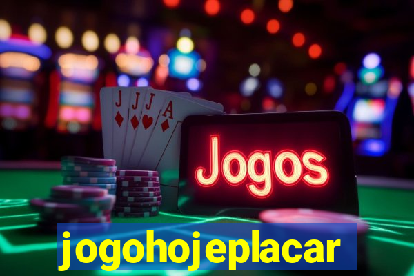 jogohojeplacar