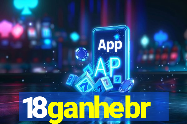 18ganhebr