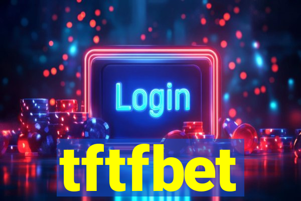 tftfbet