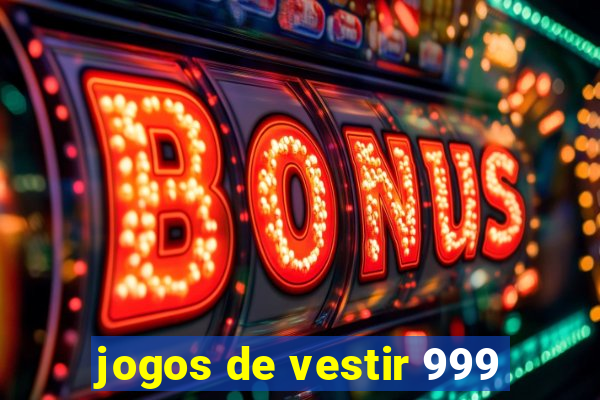 jogos de vestir 999