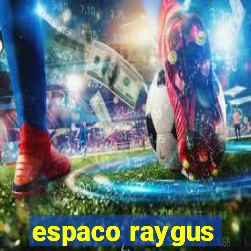 espaco raygus