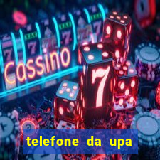 telefone da upa roberto santos