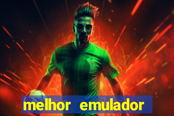 melhor emulador para pc fraco