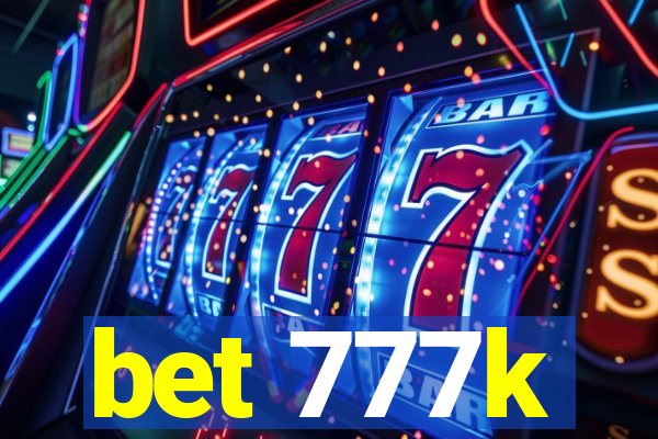 bet 777k