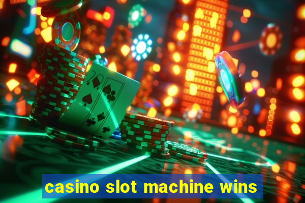 casino slot machine wins