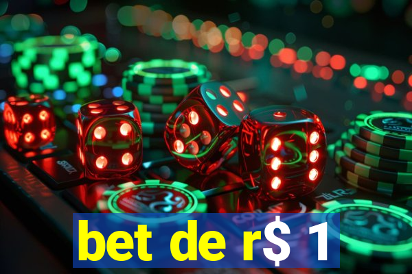 bet de r$ 1