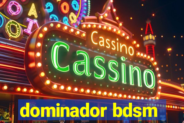 dominador bdsm