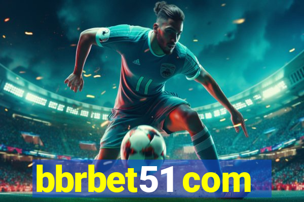 bbrbet51 com