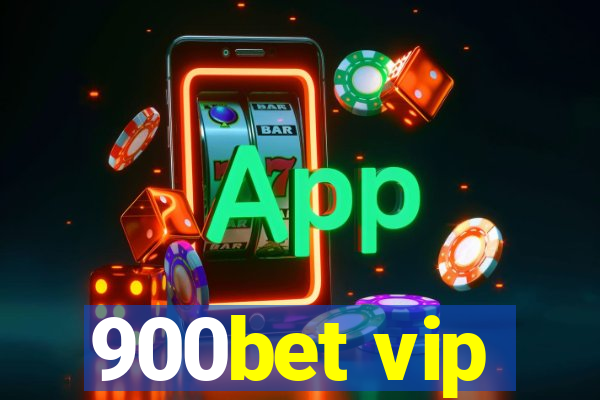 900bet vip