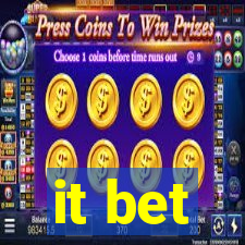 it bet