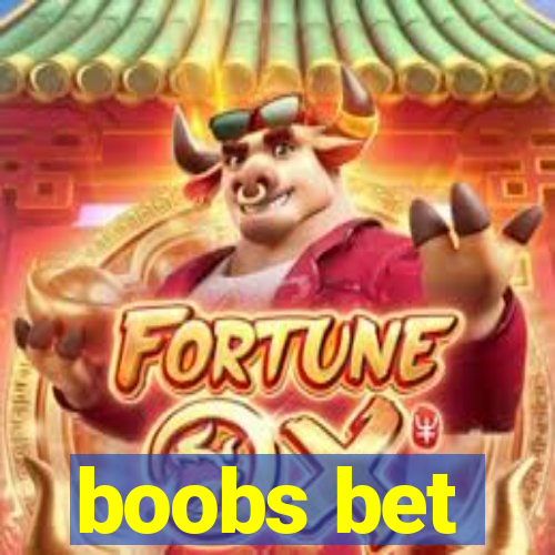 boobs bet