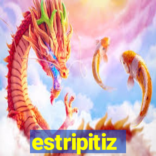 estripitiz