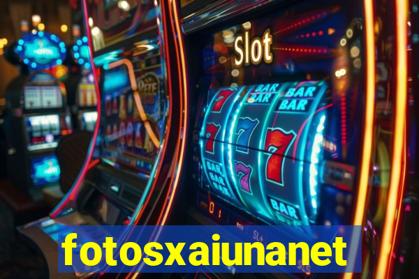 fotosxaiunanet