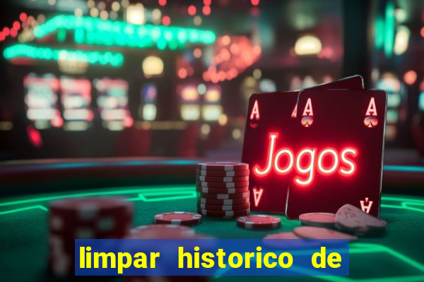 limpar historico de apostas bet365