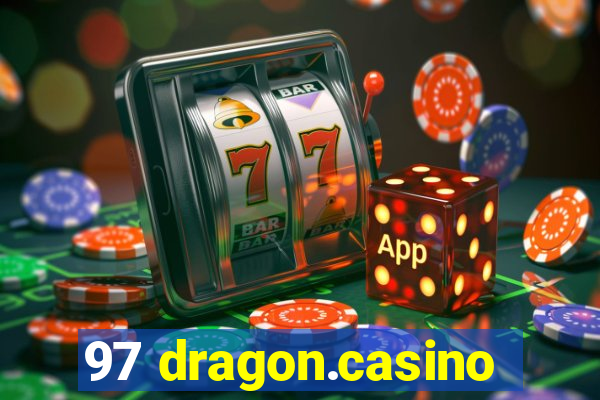 97 dragon.casino