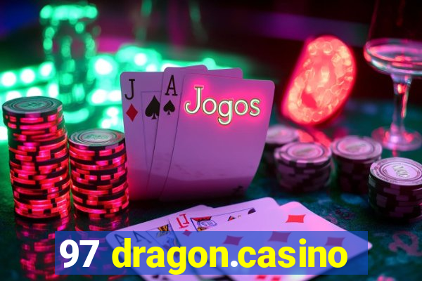 97 dragon.casino