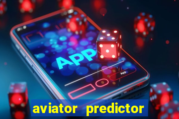 aviator predictor premium apk download