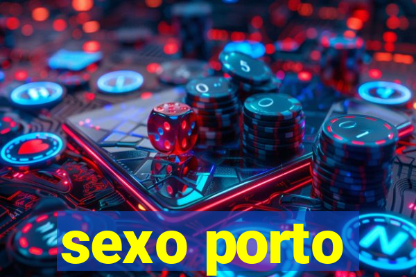 sexo porto