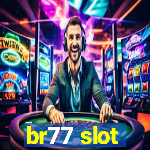 br77 slot