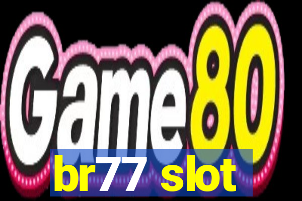 br77 slot