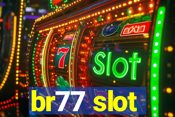 br77 slot