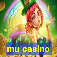 mu casino