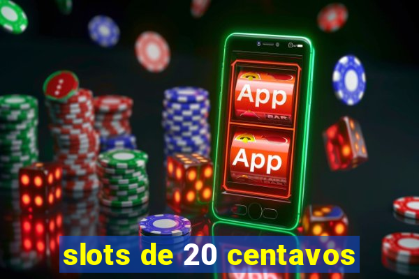 slots de 20 centavos