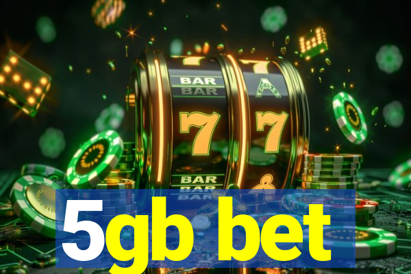 5gb bet