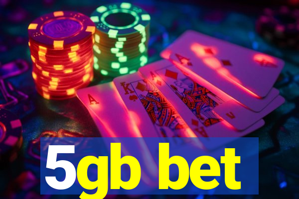 5gb bet