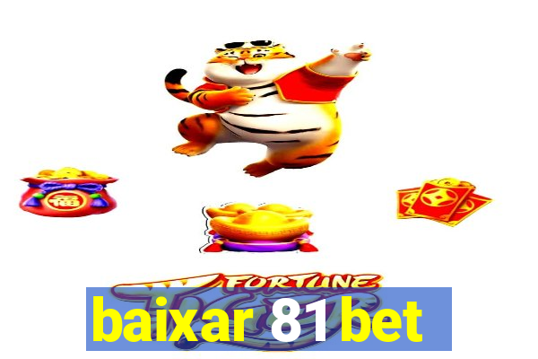 baixar 81 bet