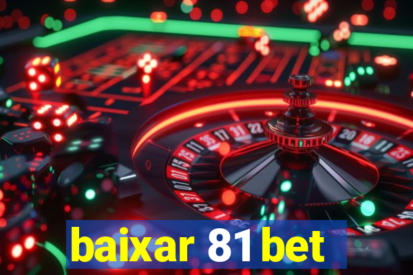 baixar 81 bet