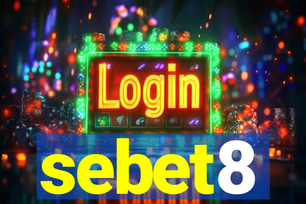 sebet8