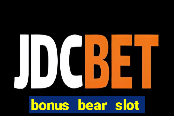 bonus bear slot free download