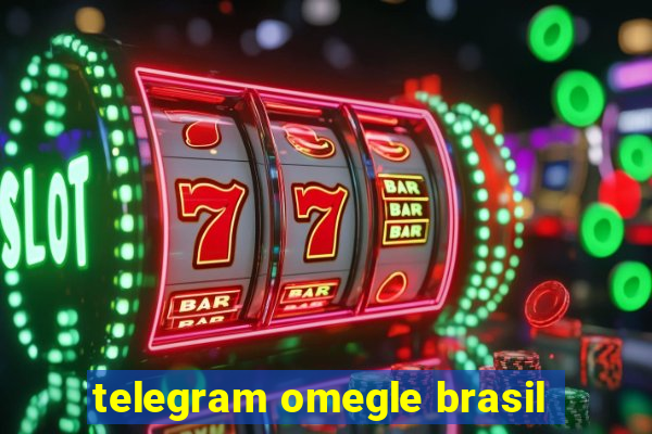 telegram omegle brasil