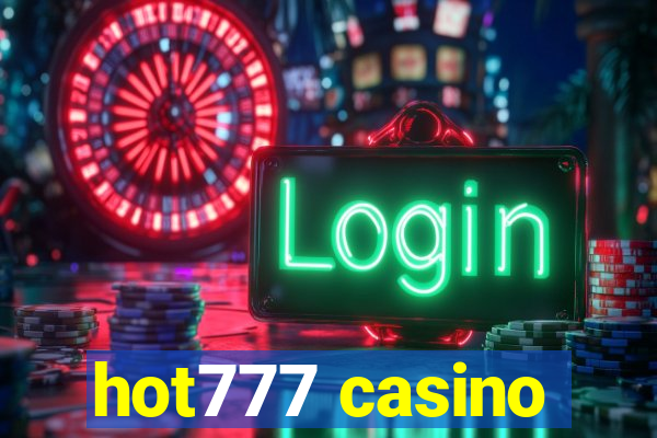 hot777 casino