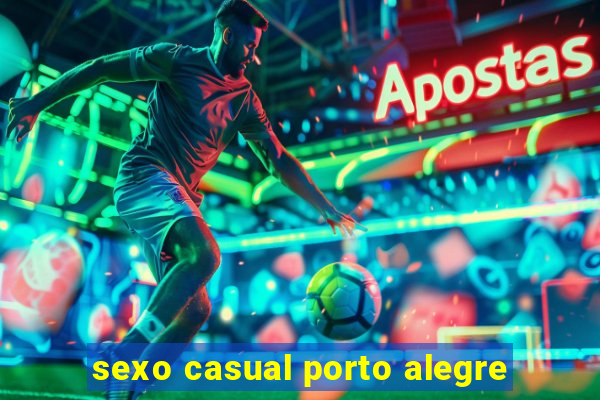 sexo casual porto alegre