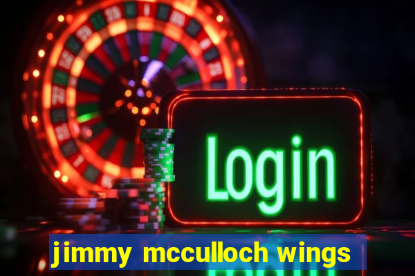 jimmy mcculloch wings